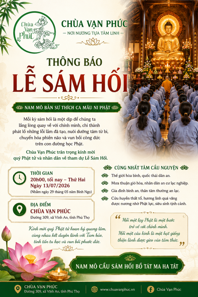 Thông báo Lễ Sám Hối tại Chùa Vạn Phúc – Kính mời quý Phật tử và nhân dân tham dự thời khóa lễ Phật, tụng kinh, sám hối vào lúc 20h00 ngày 13/07/2026 tại đường 309, xã Vĩnh An, tỉnh Phú Thọ.